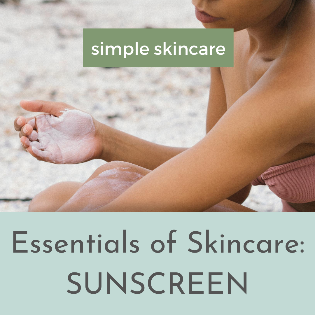 Essentials of Skincare: Sunscreen